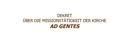 Stichwort: Konzilsdekret 'Ad gentes'